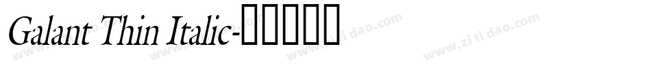 Galant Thin Italic字体转换